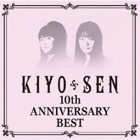 KIYO＊SEN / 10th ANNIVERSARY BEST [CD]