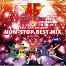 DJシーザー（MIX） / スーパー戦隊シリーズ 45th Anniversary NON-STOP BEST MIX vol.1 by DJシーザー [CD]