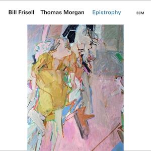 輸入盤 BILL FRISELL THOMAS MORGAN EPISTROPHY 2LP 今だけ限定15%OFFクーポン発行中 お歳暮