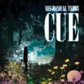 MECHANICAL TEDDY / CUE [CD]