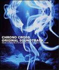 (ゲーム・ミュージック) クロノ・クロス オリジナルサウンドトラック [CD]