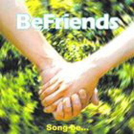 Be-Friends / Song Be… [CD]