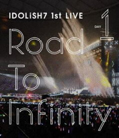 IDOLiSH7／アイドリッシュセブン 1st LIVE「Road To Infinity」Blu-ray Day1 [Blu-ray]
