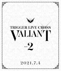 アイドリッシュセブン TRIGGER LIVE CROSS ”VALIANT”【Blu-ray DAY 2】 [Blu-ray]
