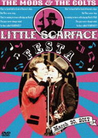 THE MODS／LITTLE SCARFACE FASTA [DVD]