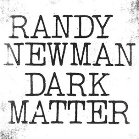 輸入盤 RANDY NEWMAN / DARK MATTER [LP]