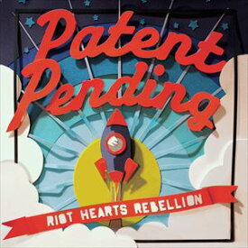 輸入盤 PATENT PENDING / RIOT HEARTS REBELLION [CD]