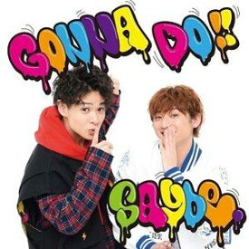 SAYbe. / GONNA DO!!（CD＋DVD／TYPE A） [CD]