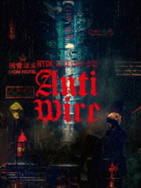 HYDE LIVE 2020-2021 ANTI WIRE（初回限定盤） [Blu-ray]