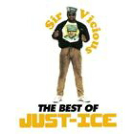 ジャスト・アイス / SIR VICIOUS ： THE BEST OF JUST-ICE [CD]