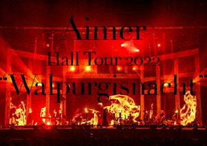 Aimer Hall Tour 2022”Walpurgisnacht”Live at TOKYO GARDEN THEATER