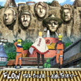 FLOW / FLOW THE COVER 〜NARUTO縛り〜（初回生産限定盤／CD＋Blu-ray） [CD]