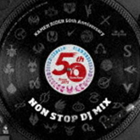 仮面ライダー50th Anniversary NON STOP DJ MIX [CD]