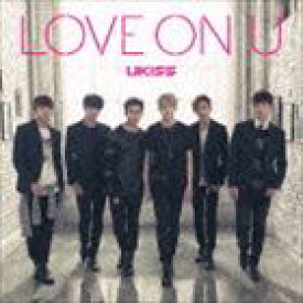 U-Kiss / LOVE ON U [CD]