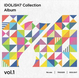Re：vale，TRIGGER，IDOLiSH7 / アイドリッシュセブン Collection Album vol.1 [CD]