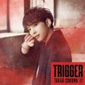 佐久間貴生 / 特撮ドラマ『ウルトラマントリガー NEW GENERATION TIGA』オープニングテーマ：：Trigger（アーティスト盤） [CD]