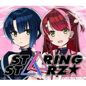 STARINGSTARZ / CHARMS!! ユニットデビューシリーズ ＃1 STARINGSTARZ （CV：会沢紗弥×青木瑠璃子） [CD]