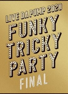 LIVE DA PUMP 2020 直営限定アウトレット Funky Tricky 海外並行輸入正規品 at Party FINAL Blu-ray 初回生産限定盤 さいたまスーパーアリーナ