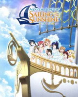 Aqours 4th LoveLive! ～Sailing to the Sunshine～