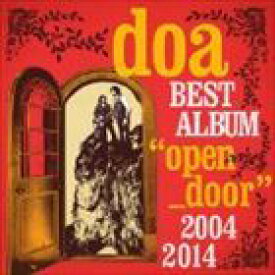 doa / doa BEST ALBUM ”open＿door” 2004-2014（初回限定盤／2CD＋DVD） [CD]