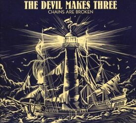 輸入盤 DEVIL MAKES THREE / CHAINS ARE BROKEN [CD]