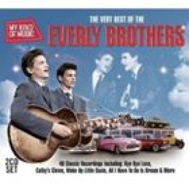 ジ・エヴァリー・ブラザーズ / MY KIND OF MUSIC - THE VERY BEST OF THE EVERLY BROTHERS [CD]