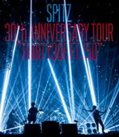 スピッツ／SPITZ 30th ANNIVERSARY TOUR”THIRTY30FIFTY50”（通常盤） [Blu-ray]