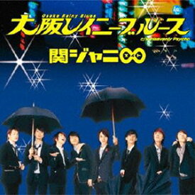 関ジャニ∞［エイト］ / 大阪レイニーブルース [CD]