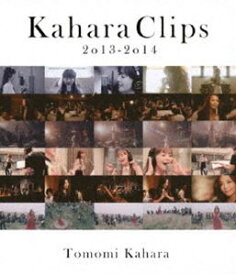 華原朋美／Kahara Clips 2013-2014 [Blu-ray]