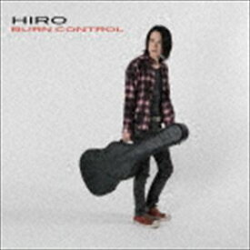 HIRO / BURN CONTROL [CD]