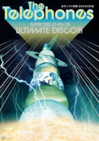 the telephones／Super Disco Hits 3～ULTIMATE DISCO!!!～＠ディファ有明 20101208 [DVD]