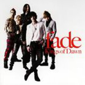 fade / Kings of Dawn [CD]