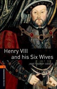 ■外国語教材 Oxford Bookworms Library 3rd Edition Stage Henry 高級品 迅速な対応で商品をお届け致します Viii Wives 2 His Six