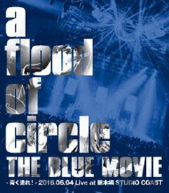 a flood of circle／THE BLUE MOVIE -青く塗れ!- 2016.06.04 Live at 新木場STUDIO COAST（10th アニバーサリーパック Blu-ray盤） [Blu-ray]