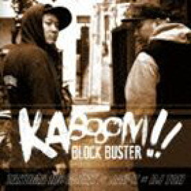 BLOCK BUSTER / KABOOOM！！ [CD]