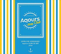 ラブライブ!サンシャイン!! Aqours CLUB CD SET 2018