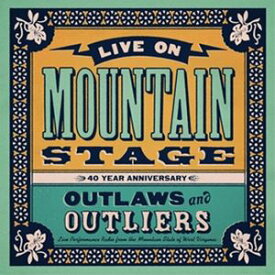 輸入盤 VARIOUS ARTISTS / LIVE ON MOUNTAIN STAGE ： OUTLAWS ＆ OUTLIERS [CD]