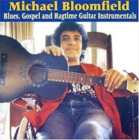 輸入盤 MIKE BLOOMFIELD / BLUES GOSPEL AND RAGTIME [CD]