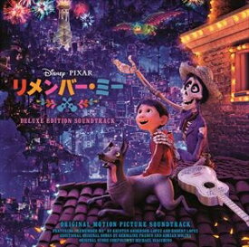 (オリジナル・サウンドトラック) リメンバー・ミー オリジナル・サウンドトラック 〜デラックス・エディション〜 [CD]