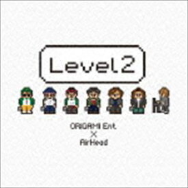 ORIGAMI Ent. × AirHead / Level2 [CD]