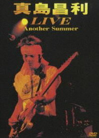 真島昌利／LIVE Another Summer [DVD]