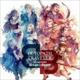 西木康智 / OCTOPATH TRAVELER Arrangements -Break ＆ Boost- [CD]