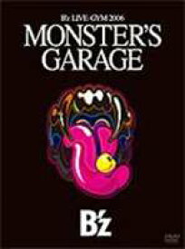 B’z LIVE-GYM 2006”MONSTER’S GARAGE” [DVD]
