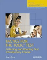 Tactics for TOEIC： Listening and Reading Test Introductory Student Book w／Online Skills Practice