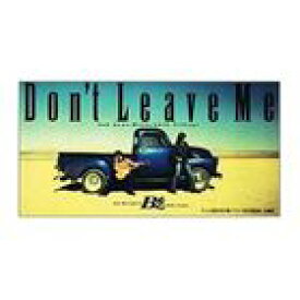 B’z / Don’t Leave Me／マネキン・ヴィレッジ [CD]