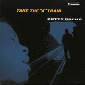 ベティ・ローシェ（vo） / A列車で行こう（2024年リマスター盤）（期間限定特別価格盤） [CD]
