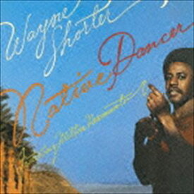 ウェイン・ショーター（ts、ss） / ネイティヴ・ダンサー（期間生産限定スペシャルプライス盤） [CD]
