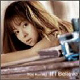 倉木麻衣 / If I Believe [CD]