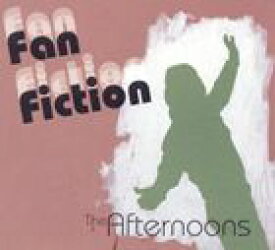 輸入盤 AFTERNOONS / FAN FICTION [CD]