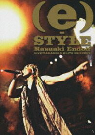遠藤正明／（e）-STYLE LIVE TOUR LIVE DVD [DVD]